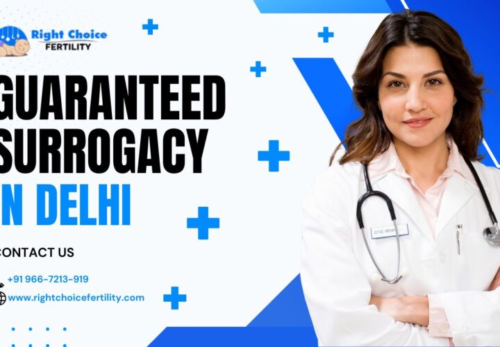 Guaranteed surrogacy in Delhi