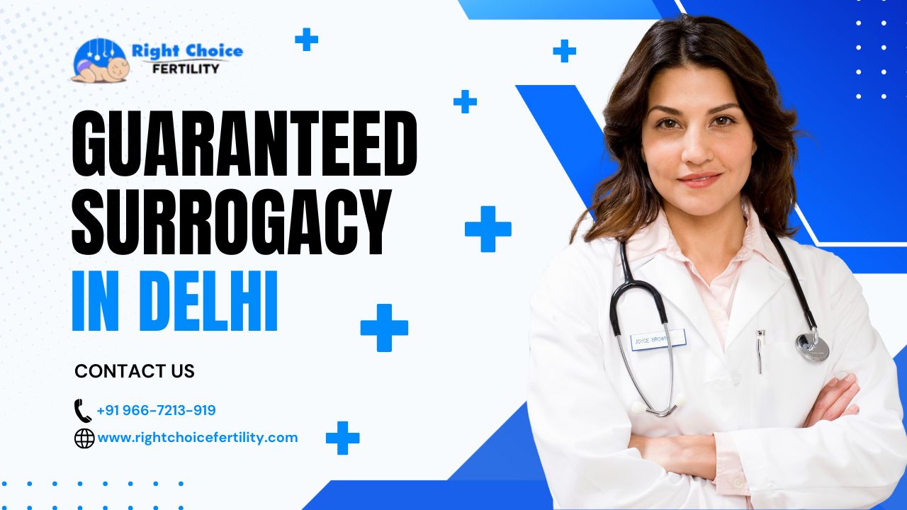 Guaranteed surrogacy in Delhi